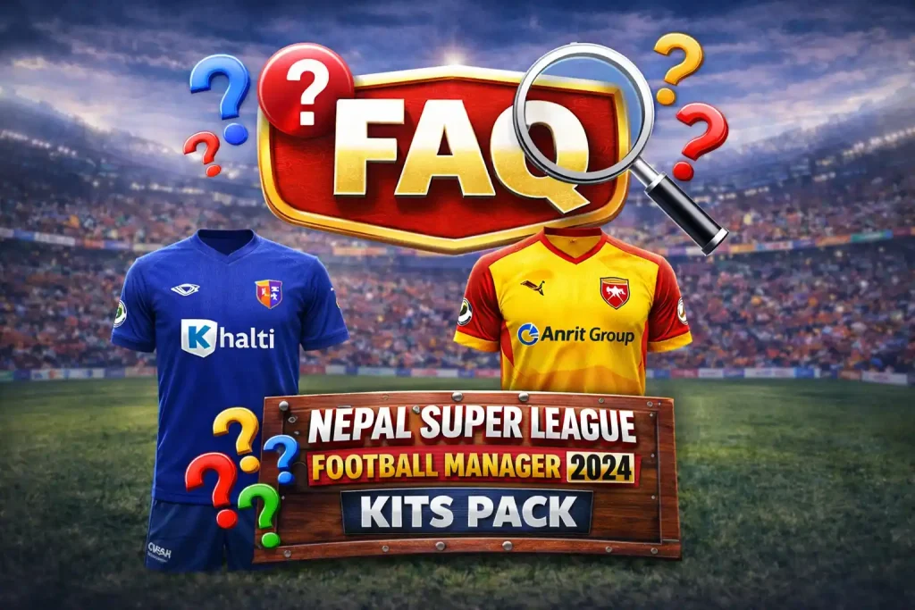 Frequently Asked Questions About Nepal Super League Football Manager 2024