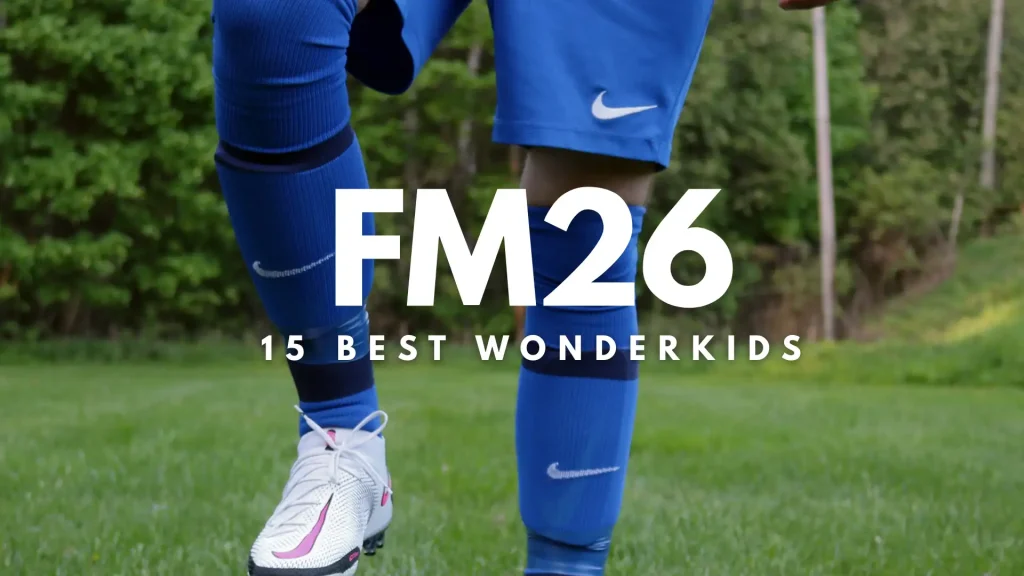15 Best Football Manager 26 Wonderkids After January Update