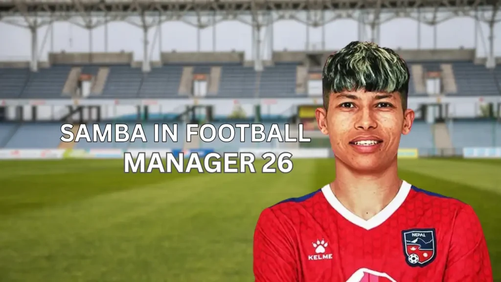 Samba in Football Manager 26