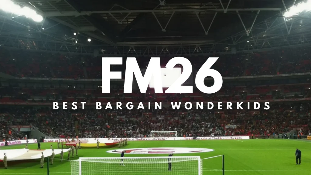Value Wonderkids Best Bargains in FM26