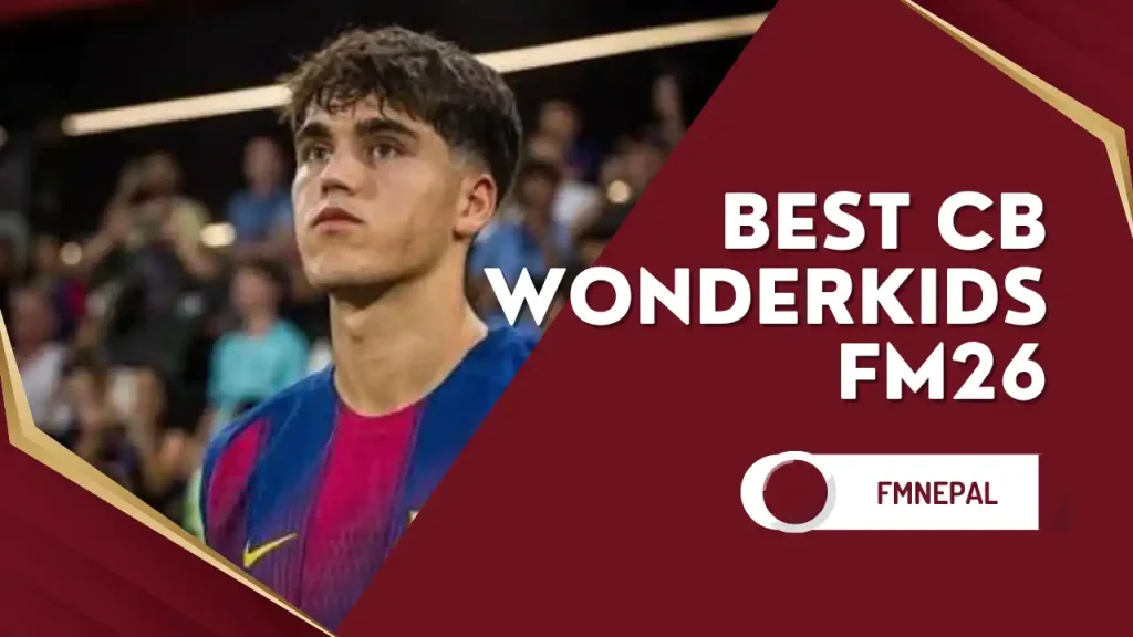 Best FM26 Wonderkid Centre Backs Worth Signing