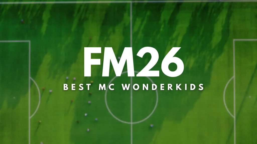 FM26 Wonderkid mc